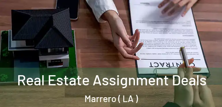  Real Estate Assignment Deals Marrero ( LA )