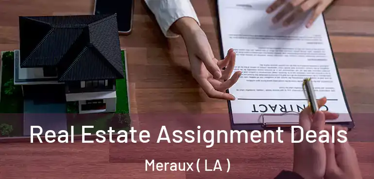 Real Estate Assignment Deals Meraux ( LA )