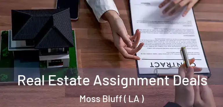  Real Estate Assignment Deals Moss Bluff ( LA )