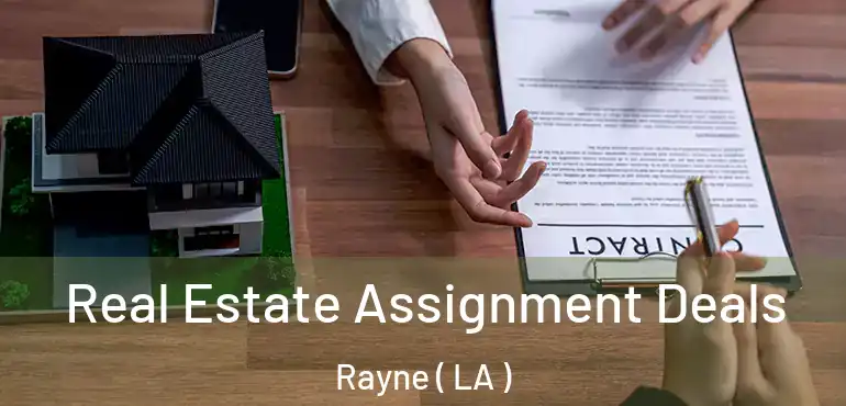  Real Estate Assignment Deals Rayne ( LA )