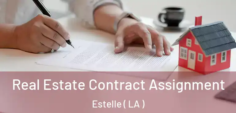  Real Estate Contract Assignment Estelle ( LA )