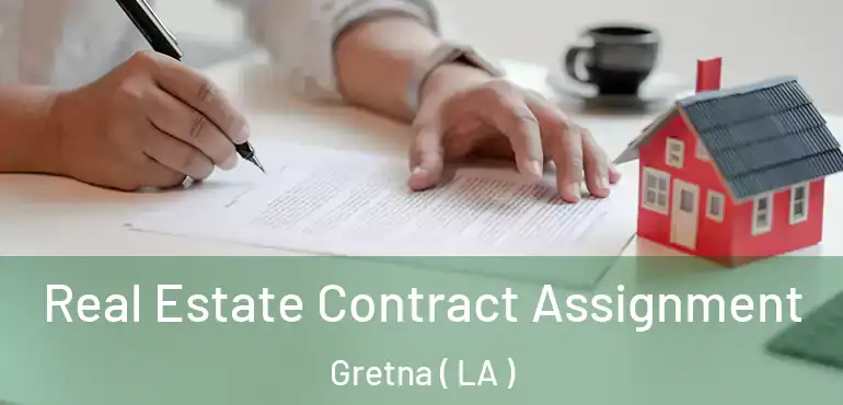  Real Estate Contract Assignment Gretna ( LA )