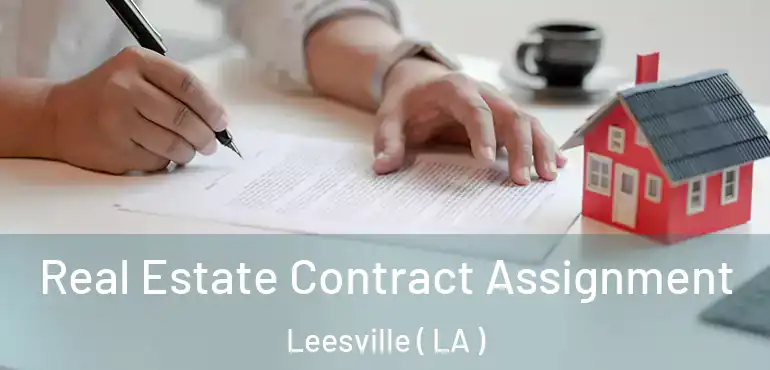  Real Estate Contract Assignment Leesville ( LA )