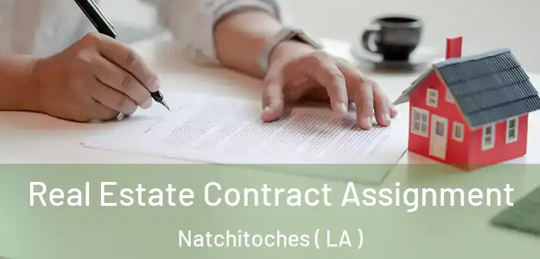  Real Estate Contract Assignment Natchitoches ( LA )
