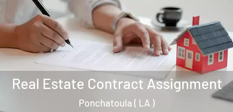  Real Estate Contract Assignment Ponchatoula ( LA )