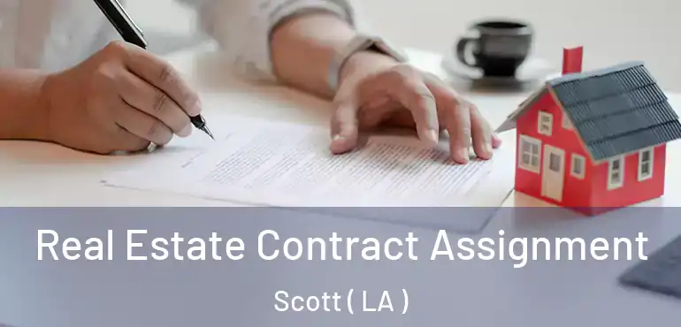  Real Estate Contract Assignment Scott ( LA )