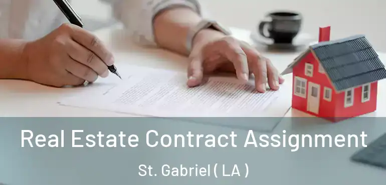  Real Estate Contract Assignment St. Gabriel ( LA )