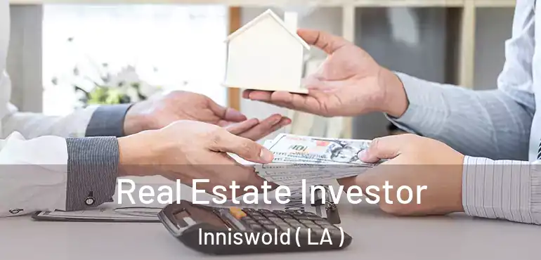  Real Estate Investor Inniswold ( LA )