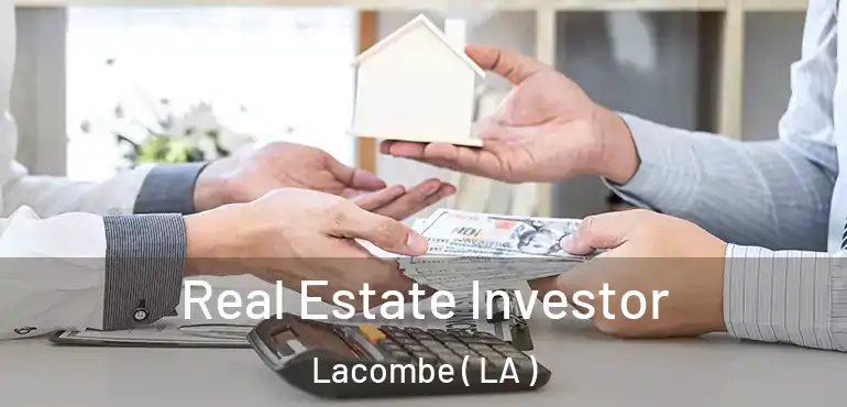  Real Estate Investor Lacombe ( LA )