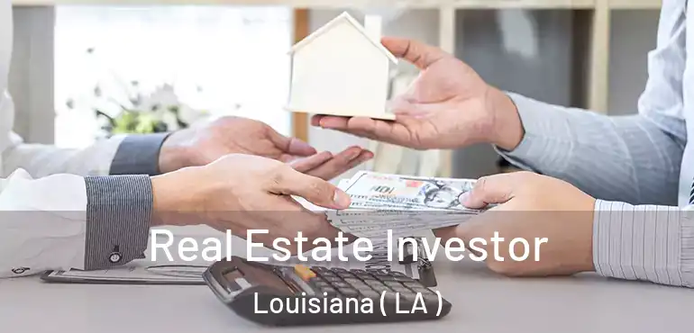  Real Estate Investor Louisiana ( LA )