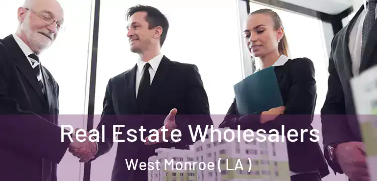  Real Estate Wholesalers West Monroe ( LA )