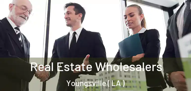  Real Estate Wholesalers Youngsville ( LA )