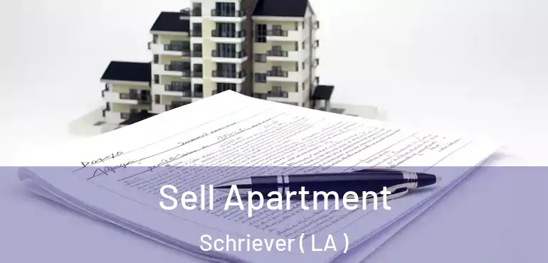  Sell Apartment Schriever ( LA )