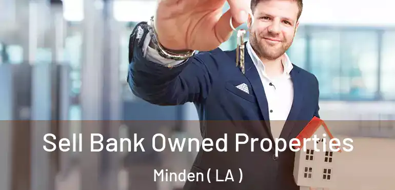  Sell Bank Owned Properties Minden ( LA )