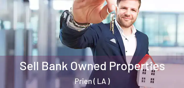  Sell Bank Owned Properties Prien ( LA )