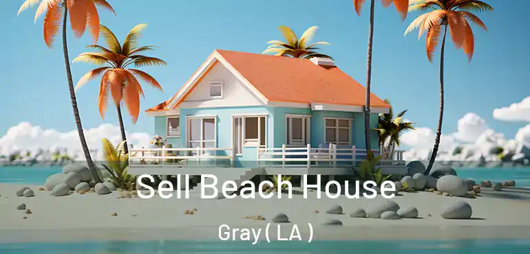 Sell Beach House Gray ( LA )