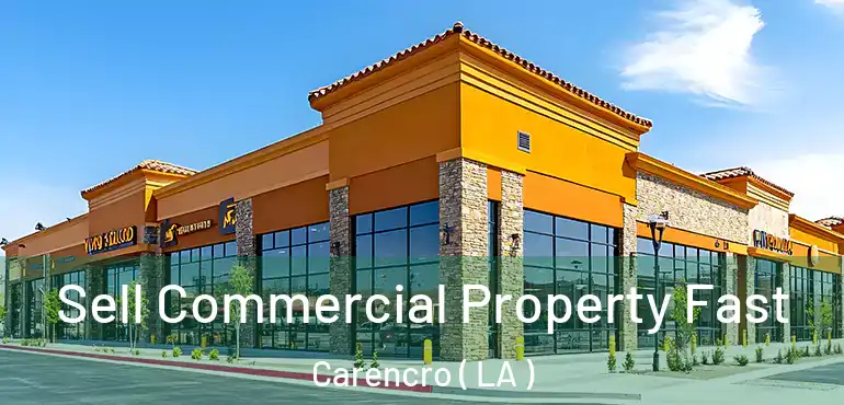  Sell Commercial Property Fast Carencro ( LA )