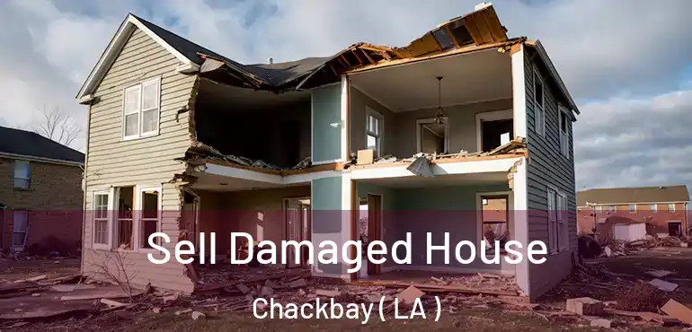  Sell Damaged House Chackbay ( LA )