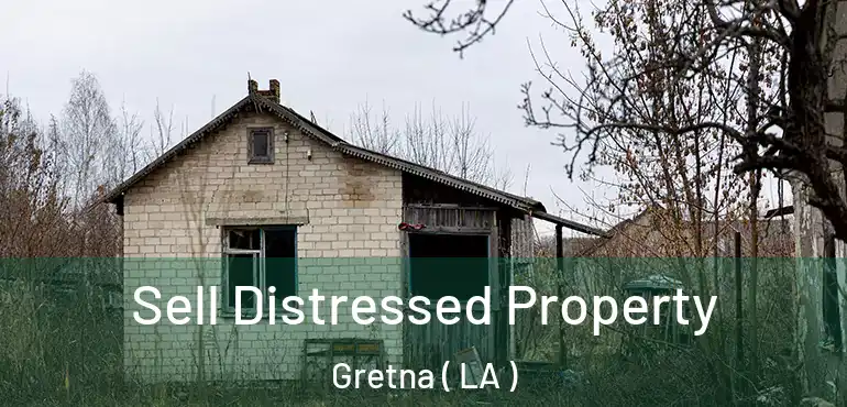  Sell Distressed Property Gretna ( LA )