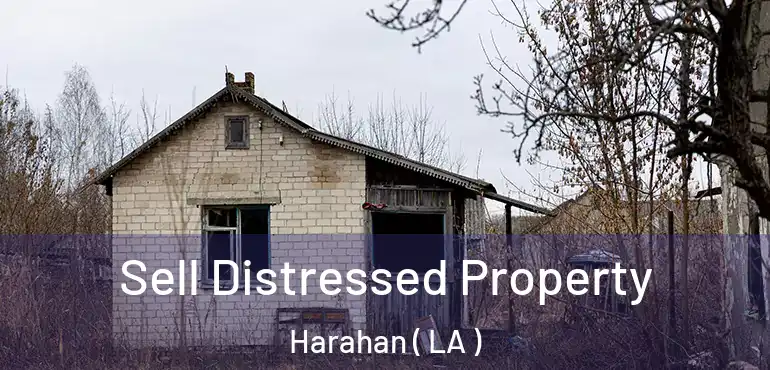  Sell Distressed Property Harahan ( LA )