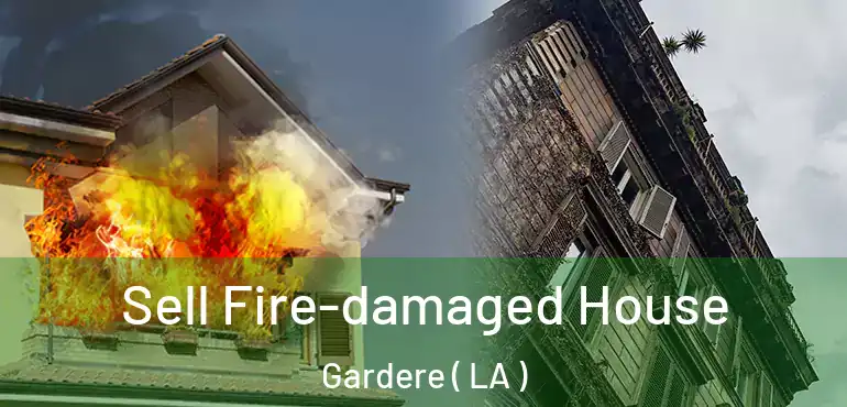 Sell Fire-damaged House Gardere ( LA )