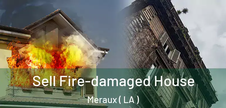  Sell Fire-damaged House Meraux ( LA )