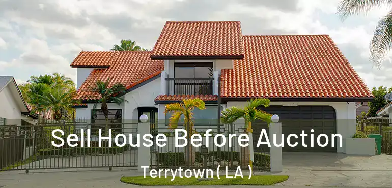  Sell House Before Auction Terrytown ( LA )
