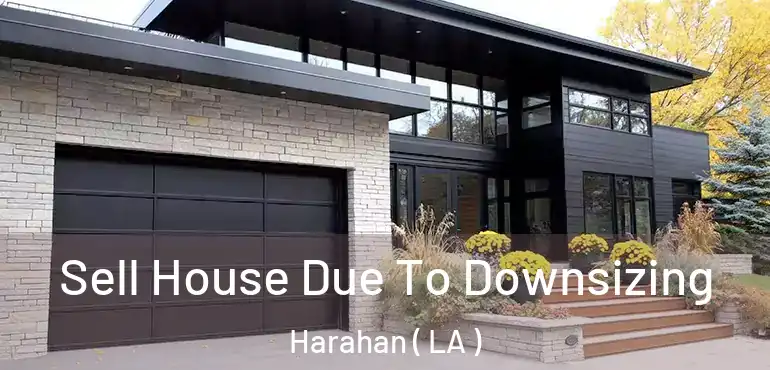  Sell House Due To Downsizing Harahan ( LA )