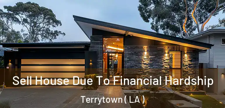  Sell House Due To Financial Hardship Terrytown ( LA )