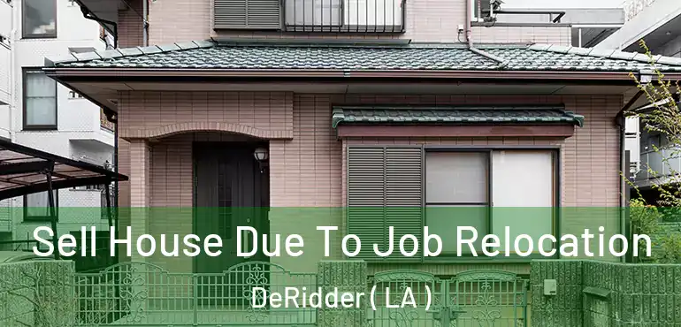  Sell House Due To Job Relocation DeRidder ( LA )