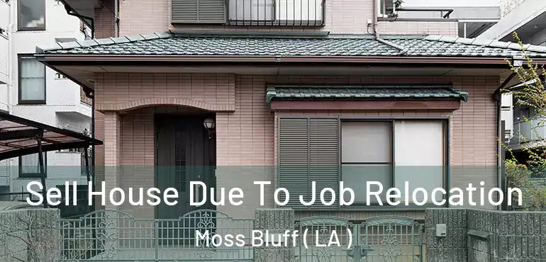  Sell House Due To Job Relocation Moss Bluff ( LA )