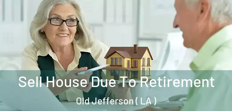  Sell House Due To Retirement Old Jefferson ( LA )
