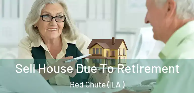  Sell House Due To Retirement Red Chute ( LA )