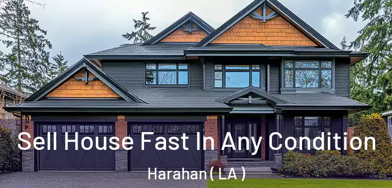  Sell House Fast In Any Condition Harahan ( LA )