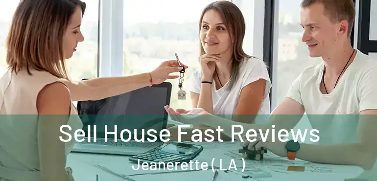  Sell House Fast Reviews Jeanerette ( LA )