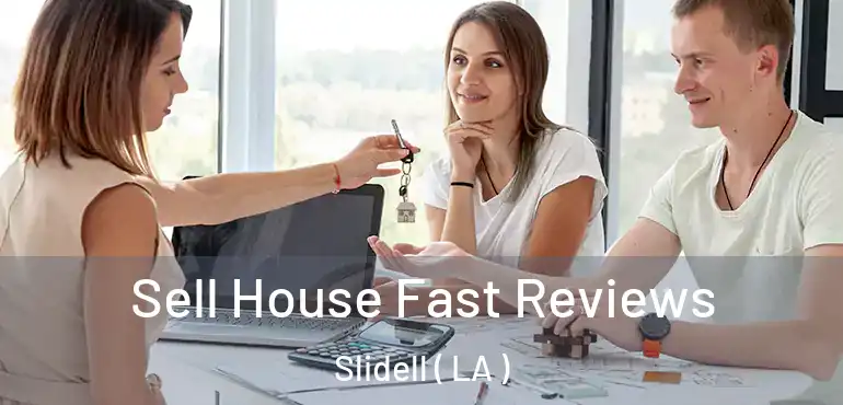  Sell House Fast Reviews Slidell ( LA )