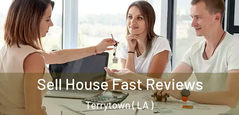  Sell House Fast Reviews Terrytown ( LA )