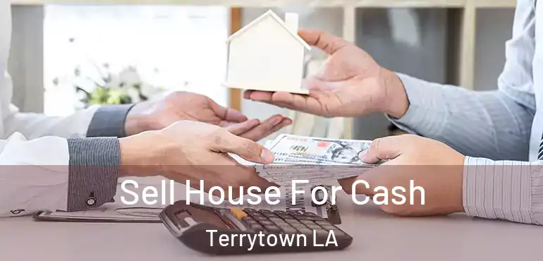  Sell House For Cash Terrytown LA