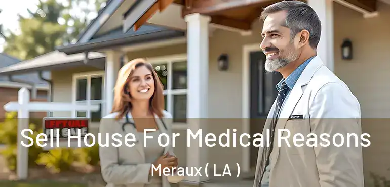  Sell House For Medical Reasons Meraux ( LA )