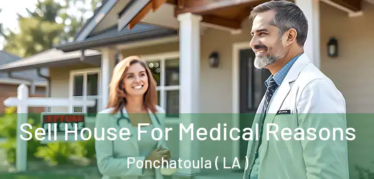  Sell House For Medical Reasons Ponchatoula ( LA )