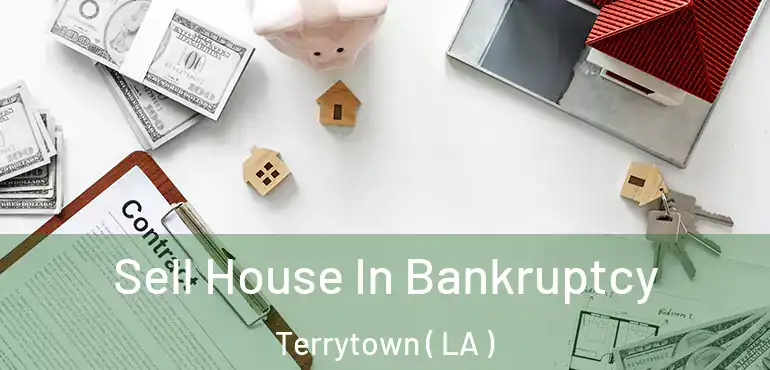  Sell House In Bankruptcy Terrytown ( LA )
