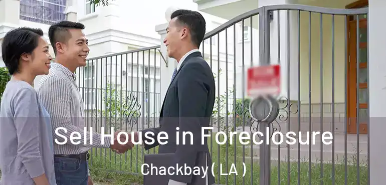  Sell House in Foreclosure Chackbay ( LA )