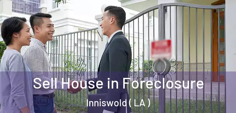  Sell House in Foreclosure Inniswold ( LA )
