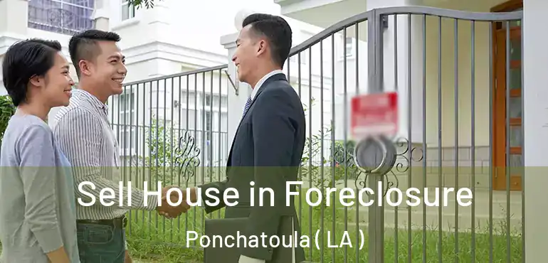  Sell House in Foreclosure Ponchatoula ( LA )