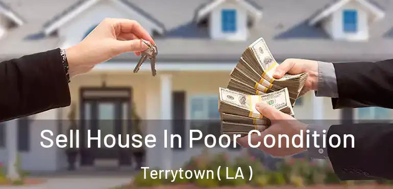  Sell House In Poor Condition Terrytown ( LA )