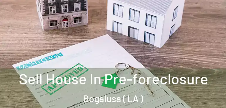  Sell House In Pre-foreclosure Bogalusa ( LA )