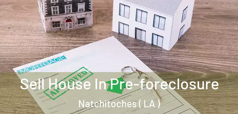  Sell House In Pre-foreclosure Natchitoches ( LA )