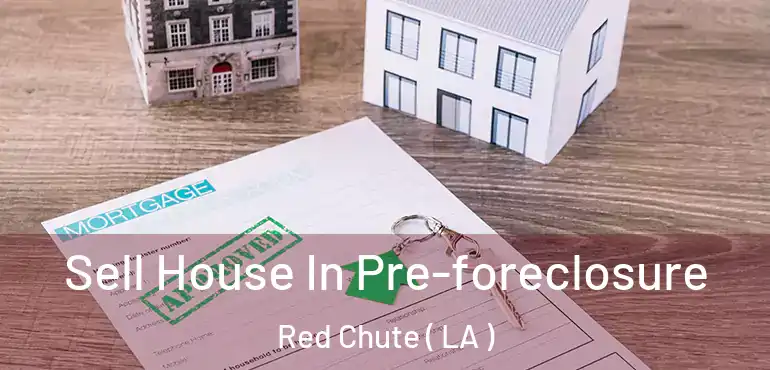  Sell House In Pre-foreclosure Red Chute ( LA )