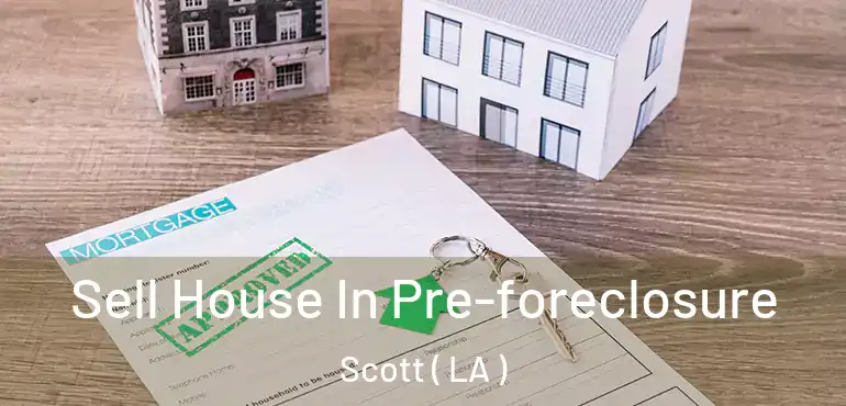  Sell House In Pre-foreclosure Scott ( LA )