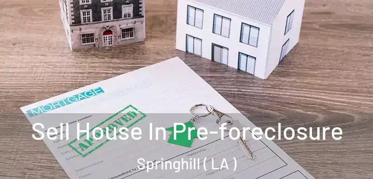  Sell House In Pre-foreclosure Springhill ( LA )